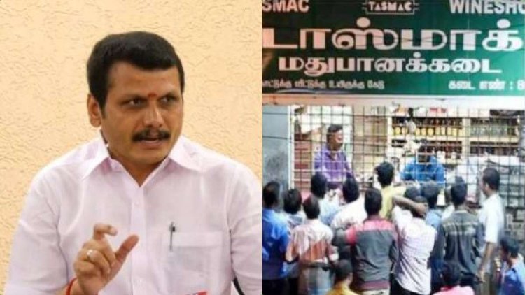 டாஸ்மாக் கடைகள் முன்பு மதுபானங்களின் விலைப் பட்டியல்: அமைச்சர் செந்தில் பாலாஜி உத்தரவு!